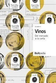 Vinos Vol Iii Del Mercado A La Carta - Bullipedia