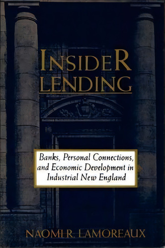 Insider Lending, De Naomi R. Lamoreaux. Editorial Cambridge University Press, Tapa Blanda En Inglés