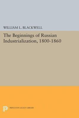 Libro Beginnings Of Russian Industrialization, 1800-1860 ...
