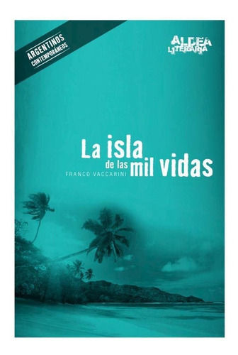 Isla De Las 1000 Vidas, La - 2014 - Aldea-vaccarini, Franco-