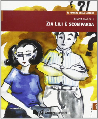 Libro Zia Lili E Scomparsa - Livello B1-b2