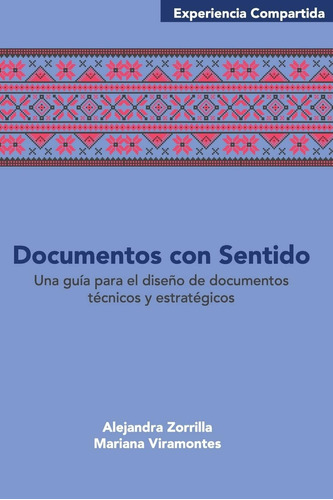 Libro: Documentos Con Sentido: Una Guía Para El Diseño De Do