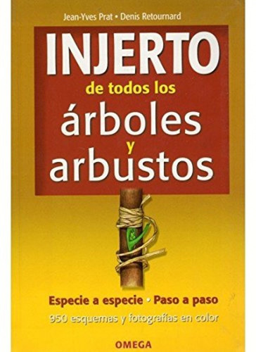 Libro Injerto De Todos Los Árboles Y Arbustos - Prat, Jean-