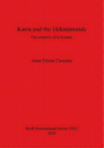 Karia And The Hekatomnids, De Anne Marie Carstens. Editorial Bar Publishing, Tapa Blanda En Inglés