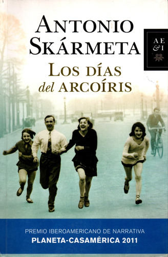 Los Días Del Arcoíris - Antonio Skármeta