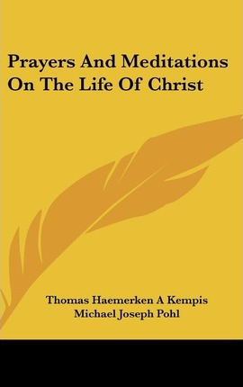 Libro Prayers And Meditations On The Life Of Christ - Tho...