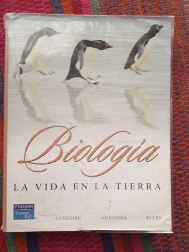 Biología, La Vida En La Tierra, 8° Edición. Audesirk.