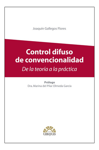 Control Difuso De Convencionalidad. Gallegos Flores Joaquín.