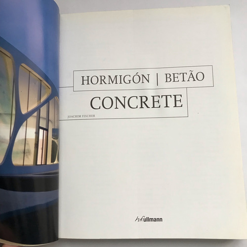 Hormigon Concreto Concrete Fischer, Joachim Ed. Ullmann (Usado)