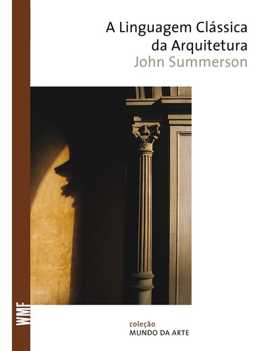A Linguagem Clássica Da Arquitetura, De Summerson, John. Editora Wmf Martins Fontes, Capa Mole Em Português