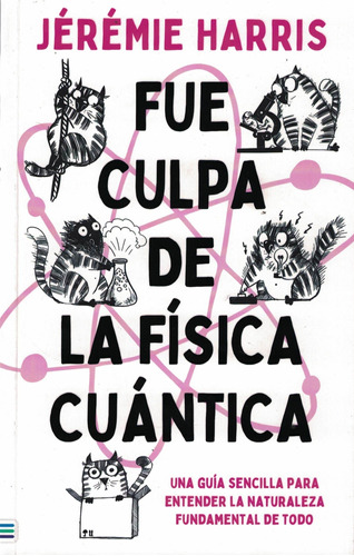 Fue Culpa De La Fisica Cuantica - Jeremie Harris - Tendencia