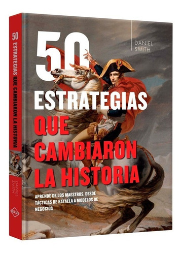 50 Estrategias Que Cambiaron La Historia