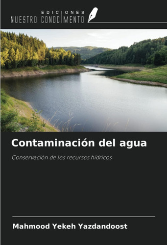 Libro: Contaminación Del Agua: Conservación De Los Recursos