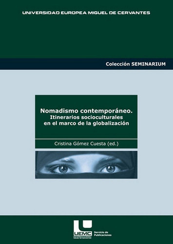 Nomadismo contemporÃÂ¡neo, de y otros. Editorial Universidad Europea Miguel de Cervantes, tapa blanda en español