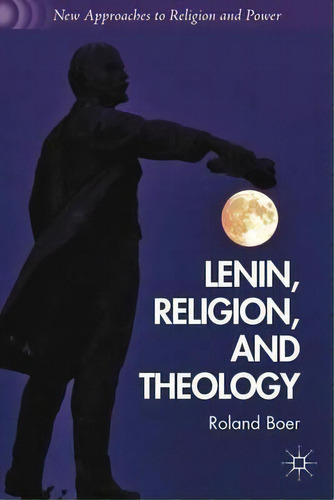 Lenin, Religion, And Theology, De Roland Boer. Editorial Palgrave Macmillan, Tapa Dura En Inglés