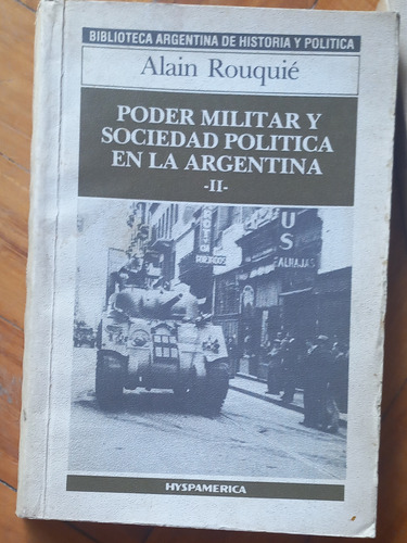 Rouquie/ Poder Militar Y Sociedad Política Ii/ Hyspamerica 