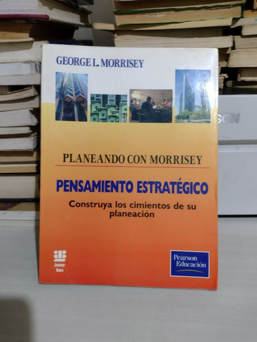 Planeando Con Morrisey Pensamiento Estratégico George L Morr (Usado)