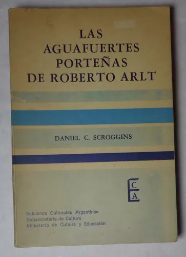 Las Aguafuertes Porteñas De Roberto Arlt