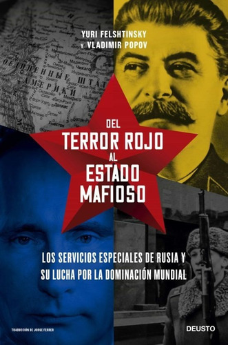 Del Terror Rojo Al Estado Mafioso, De Yuri Felshtinsky Y Vladimir Popov. Editorial Deusto, Tapa Blanda En Español, 2023