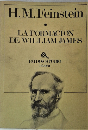 La Formacion De William James - H. M. Feinstein - Paidos  
