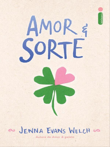 Amor & Sorte, De Evans Welch, Jenna. Editora Intrínseca, Capa Mole Em Português