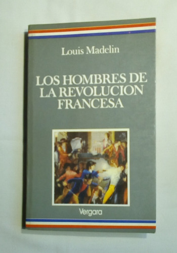 Los Hombres De La Revolución Francesa