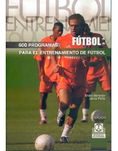 Seiscientos Programas Para El Entrenamiento De Fútbol