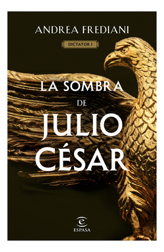 La Sombra De Julio César (serie Dictator 1) Andrea Frediani