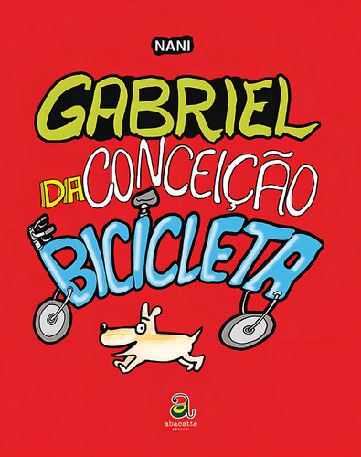 Gabriel da conceição bicicleta, de Nani. Editorial Abacatte em português, 2009