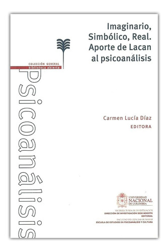 Libro:imaginario, Simbólico, Real: Aporte De Lacan Al Psicoa