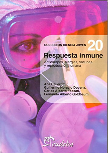 Respuesta Inmune - Anticuerpos, Alergias, Vacunas Y Repr...