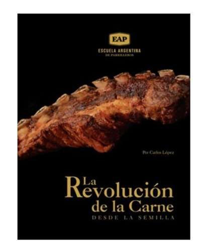Libro La Revolucion De La Carne Desde La Semilla De Eap
