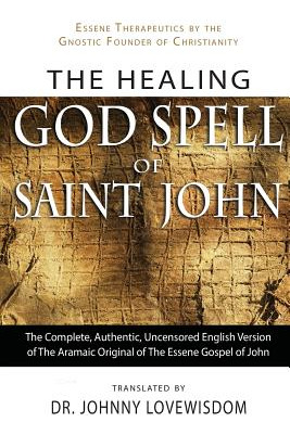 Libro The Healing God Spell Of Saint John: Essene Therape...