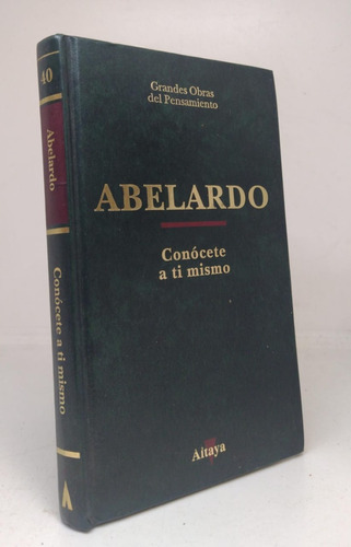 Conocete A Ti Mismo - Abelardo - Ed Altaya - Usado