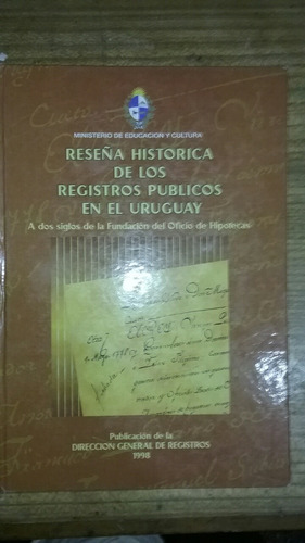 Reseña Histórica De Los Registros Públicos En Uruguay 