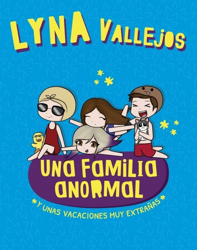 Imagen 1 de 4 de Una Familia Anormal Y Unas Vacaciones Muy Extrañas - Lyna