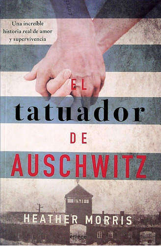 El Tatuador De Auschwitz / Heather Morris / Enviamos 