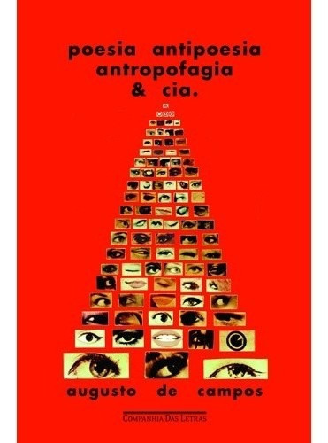 Poesia Antipoesia Antropofagia E Cia, De Campos, Augusto De. Editora Companhia Das Letras, Edição 1 Em Português