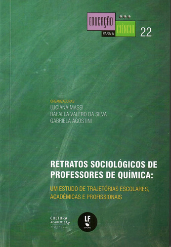 Retratos Sociológicos De Professores De Química, De Luciana Massi. Editora Livraria Da Física, Capa Mole, Edição 1 Em Português