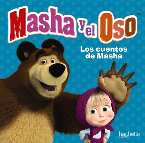 Masha Y El Oso. Los Cuentos De Masha, De Kuzovkov, O.. Editorial Hachette, Tapa Dura En Español