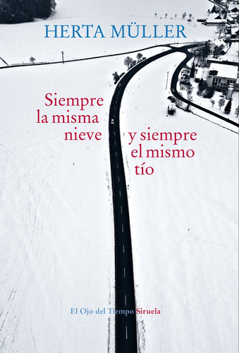 Siempre La Misma Nieve Y Siempre El Mismo Tío