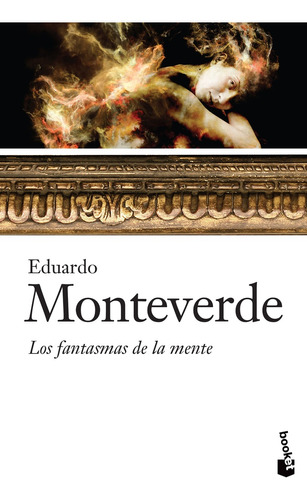 Los Fantasmas De La Mente - Eduardo Monteverde