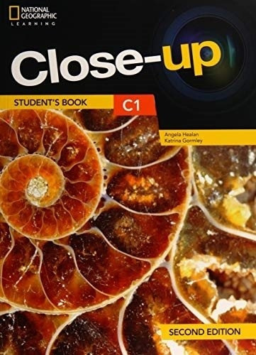 Close-up C1 (2nd.edition) - Student´s Book + Pac Online Practice, De Healan, Angela. Editorial National Geographic Learning, Tapa Blanda En Inglés Internacional, 2018