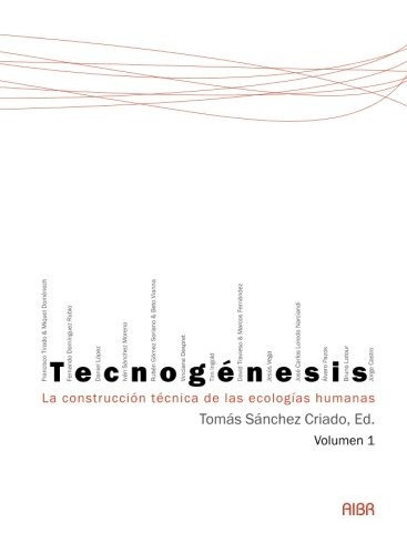 Libro : Tecnogenesis: La Construccion Tecnica De Las  (385 