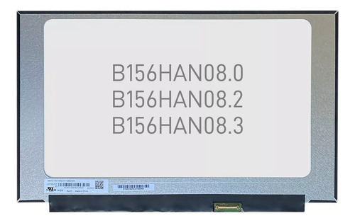 Pantalla Lcd Screen 15.6 B156han08.0 B156han08.2 B156han08.3