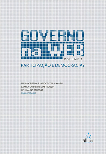 Governo Na Web Participação E Democracia Vol. 1, De Carneiro Dias Rigolin, Camila. Editorial Editora Alínea, Tapa Mole En Português, 2012