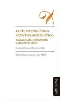 Educacion Como Acontecimiento Etico,la - Bárcena Orbe, F...