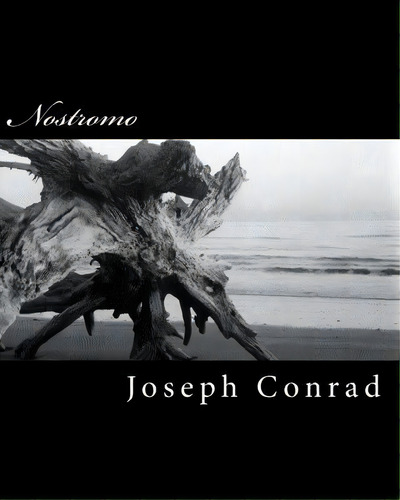 Nostromo, De Joseph Rad. Editorial Createspace Independent Publishing Platform, Tapa Blanda En Inglés