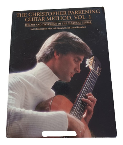 The Christopher Parkening Guitar Method, Vol. 1