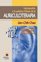 Comprar Introducción A La Práctica Clínica De La Auriculoterapia : Puntos Comando Para La Práctica De La Acu, De Sin . Editorial Dilema S.l., Tapa Blanda, Edición 1 En Español, 2004